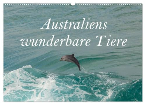 Australiens wunderbare Tiere (Wandkalender 2026 DIN A2 quer), CALVENDO Monatskalender: Einzigartige Tierwelt von Tasmanien bis in den tropischen Norden Australiens. (CALVENDO Tiere)