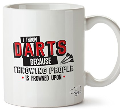 Hippowarehouse I Throw Darts Because Throwing People is Frowned Upon Printed Mug Cup Ceramic 10oz