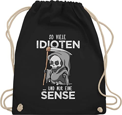 Shirtracer Turnbeutel Rucksack - Sprüche Statement mit Spruch - So viele Idioten und nur eine Sense - Sarkasmus - Unisize - Schwarz
