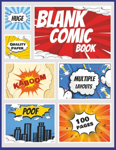Blank Comic Book: Unleash the Inner Artist with a Variety of Blank Strips, Templates & Sheets, Tons of Fun for Kids, Adults & Seniors