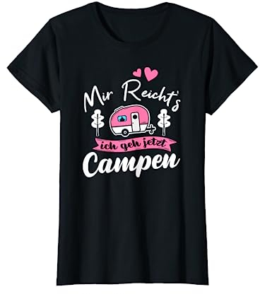 Mir Reichts Ich Geh Campen Camping Wohnwagen Camper T-Shirt