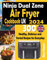 Ninja Dual Zone Air Fryer Cookbook UK 2024: 300 Healthy, Delicious and Varied Recipes for Everyday