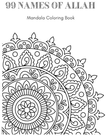 99 Names of Allah Mandala Coloring Book: Asma ul Husna Mandala Coloring book
