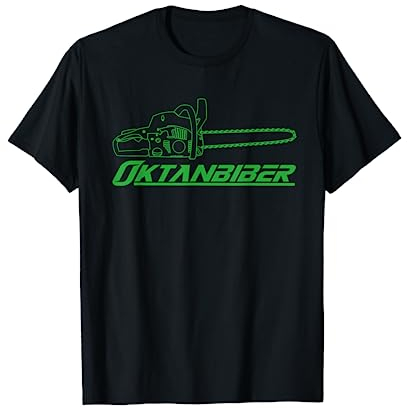 Holzfäller, Waldarbeiter und Förster Geschenke Oktan-biber Holzfäller Förster Kettensäge Motorsäge T-Shirt