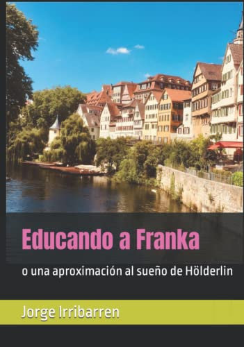 Educando a Franka: o una aproximación al sueño de Hölderlin