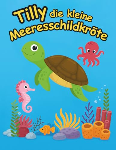 Tilly die kleine Meeresschildkröte