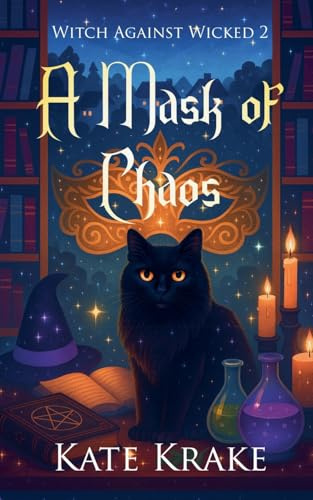 A Mask of Chaos (Witch Against Wicked, Band 2)