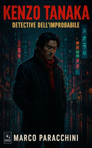 KENZO TANAKA Detective dell'Improbabile (Italian Edition)