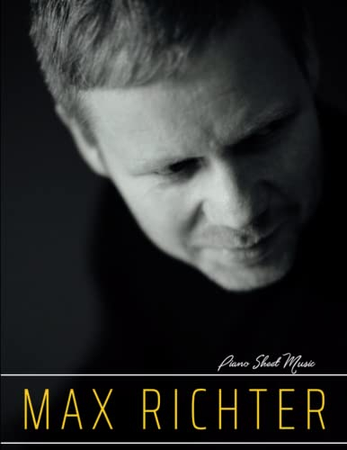 Max Richter Piano Sheet Music: A selection of 20 songs for anyone