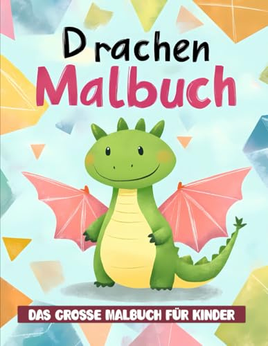 Das große Drachen Malbuch: Mit über 50 einzigartigen Baby-Drachen-Designs, die Kreativität und Fantasie wecken.