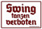 Metall Schild 20x30cm Swing tanzen verboten Verbotsschild Blechschild