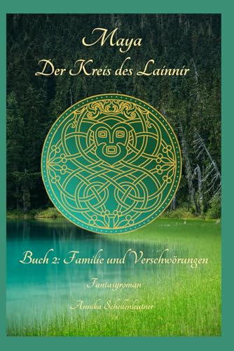 Maya - Der Kreis des Lainnir: Buch 2: Familie und Verschwörungen