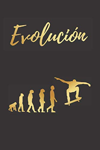 EVOLUCIÓN: CUADERNO LINEADO | Diario de Skate, Cuaderno de Notas, Apuntes o Agenda | Regalo Creativo y Original para los Amantes del Skateboard