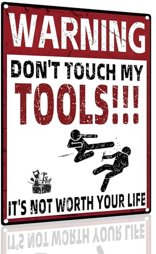 Warning Don't Touch My Tools Metal Sign - Humorous Workshop Decor - Garage Tool Security Aluminum Plaque 8x12 Inch (2533)
