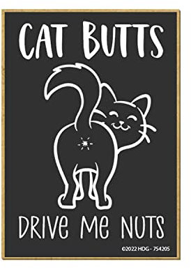Honey Dew Gifts, Cat Butts Drive Me Nuts, 2.5 inch by 3.5 inch, Made in USA, Refrigerator Magnets, Fridge Magnets, Decorative Magnets, Funny Magnets, Cat Lady Gifts, Cat Magnet Funny, Sayings Magnets