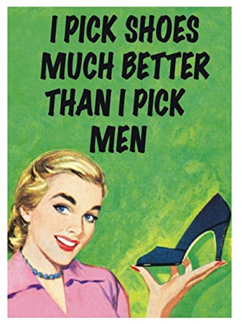 Retro Humour I Pick Shoes Much Better Fridge Magnet Metal Novelty Funny Gift