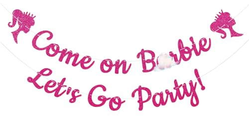 Pink Glitter Girl's Party Banner, Come on Ba*bie, Let's Go Party Banner, Pink Ba*bie Themed Party Banner for Girl's Birthday Princess Themed Party Bachelorette Party