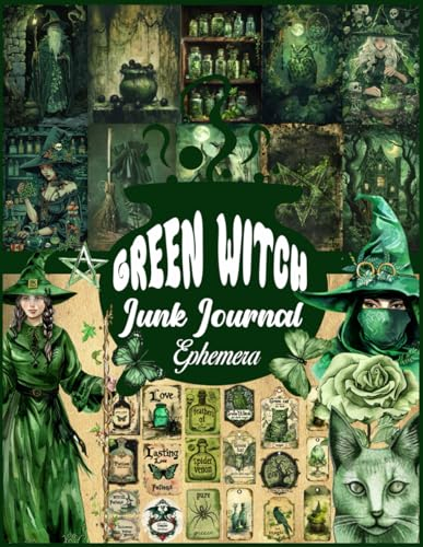 Green Witch Junk Journal Ephemera: Over 150 Original Illustrations of Forest Witchy Themed, Tags, Postcards, Labels, Fussy Cuts, Envelopes, Ephemeral ... Decoupage, Collage, Crafting and Much More.