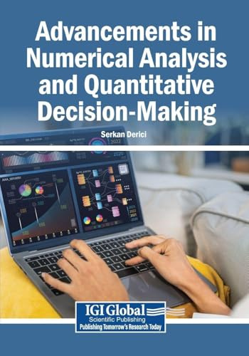 Advancements in Numerical Analysis and Quantitative Decision-Making