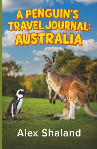 A Penguin's Travel Journal: Australia