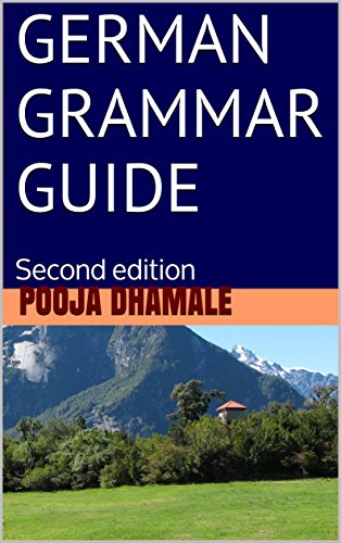 German Grammar Guide: Second edition (English Edition)