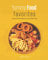 Yummy Food Favorites: All-time Favorite Meals Your Family Would Love