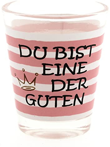 Schnaps-Glas Du bist eine der Guten MOTIV-AUSWAHL 4cl 6x5cm Trink-Sprüche Stamper Shots Pinnchen