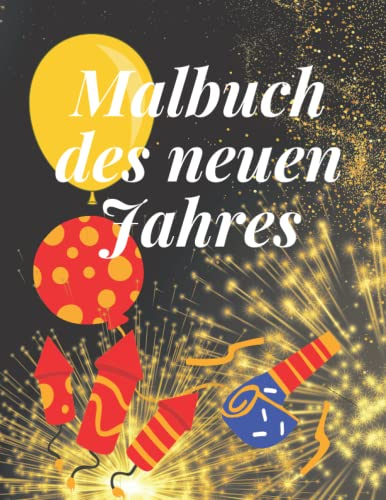 Silvester-Malbuch für Kinder im Alter von 6-12 Jahren: Silvester-Malbuch für Kinder jeden Alters