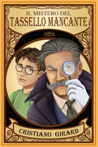 Il mistero del tassello mancante: Un emozionante libro giallo per ragazzi. Un’avventura ricca di mistero e suspense