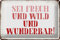 Schild Blech 30x20cm - Made in Germany - Spruch sei frech und wild und wunderbar Metall Deko Blechschild