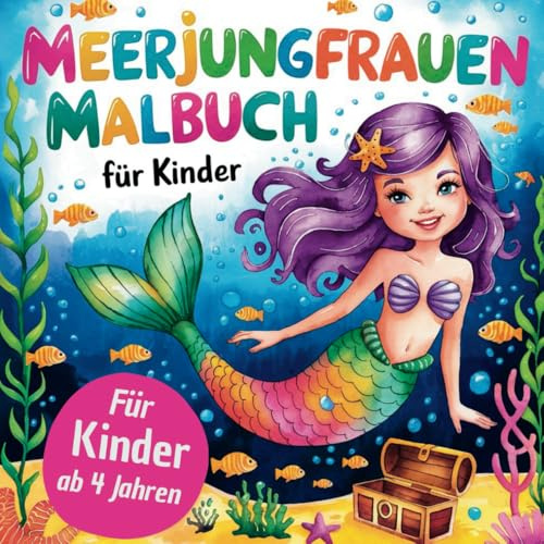 Meerjungfrauen Ausmalbuch für kleine Entdecker ab 4 Jahren mit 50 faszinierenden Ausmalbildern