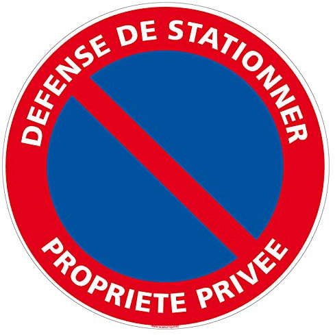 Panneau Défense De Stationner Propriété Privée - Panneau pour interdire le parking des véhicules devant une résidence privée - Diamètre 240 mm - Plastique PVC de 1 mm