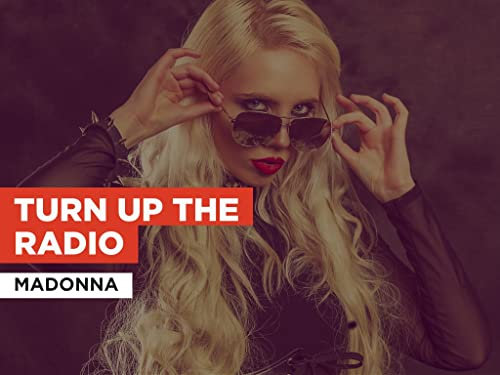 Turn Up The Radio im Stil von Madonna