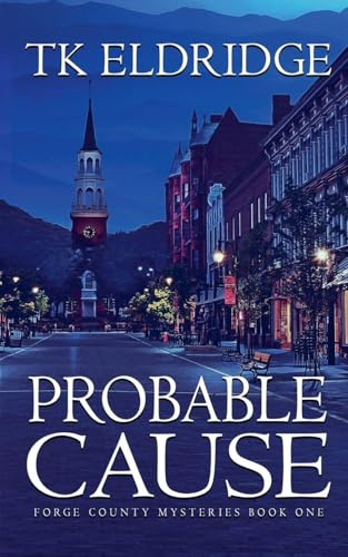 Probable Cause (Forge County Mysteries, Band 1)