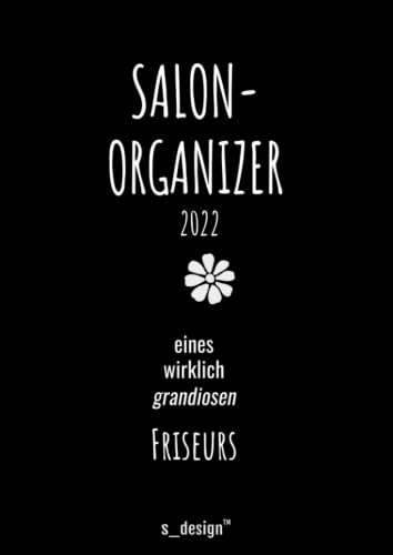 Salon-Planer / Friseur Salon Termin-Kalender 2022 für Friseure & Friseuse: Detaillierter DIN A4 Tages-Planer / Termin-Buch von 7:00 bis 21:00 Uhr, 4 Termine / Std. für Kunden-Termine