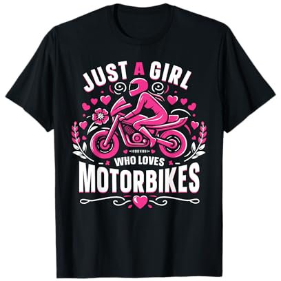 Just a Girl Who Loves Motorbikes - Women’s Motorbike T-Shirt