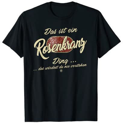 Das ist ein Rosenkranz Ding - Lustiges Familie Rosenkranz T-Shirt