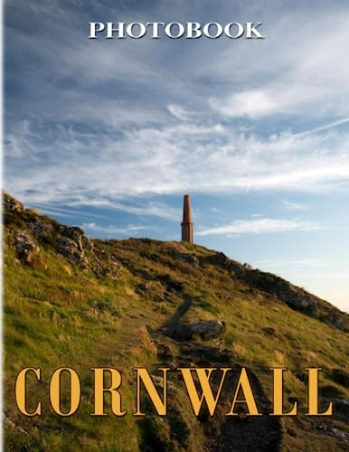Cornwall Photography Book: Photo Album Collection With 40 Wonderful And Perfect Images Of This Landscape | Gifts For Fans Of All Ages To Relax