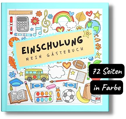Gästebuch Einschulung: Mein erster Schultag zum Schulanfang. Endlich Schulkind! Das farbenfrohe Einschulungsgästebuch.