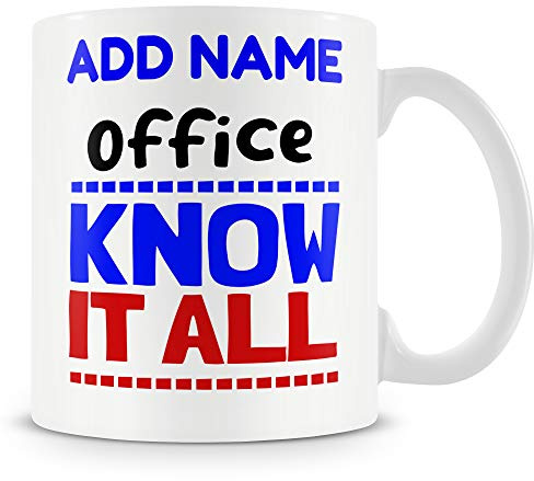 Novelty Funny Gift for Work Colleagues- Office Know-It-All – Personalised Mug