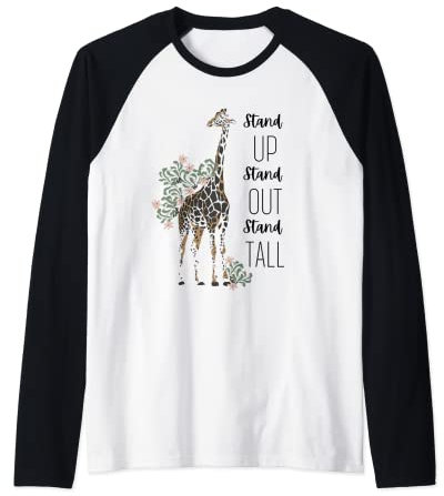 Stand Up Stand Out Stand Tall Positive Nachricht Giraffe Raglan