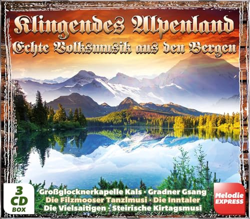 Klingendes Alpenland - Echte Volksmusik aus den Bergen