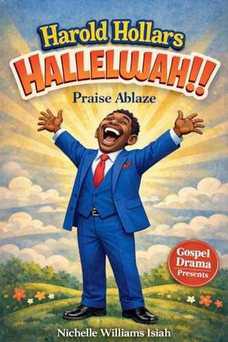 Harold Hollars HALLELUJAH! Praise Ablaze (Attitude Check, Band 2)