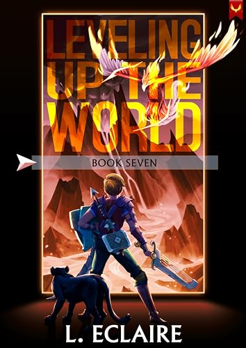 Leveling Up The World 7: A LitRPG Adventure (English Edition)