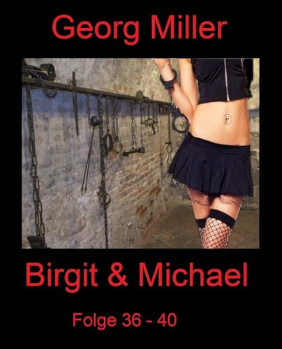 Birgit & Michael - Folge 36 - 40 (Birgit & Michael Sammelband 8)