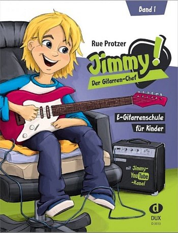 Protzer, Rue: Jimmy der Gitarren-Chef Band 1 : für E-Gitarre
