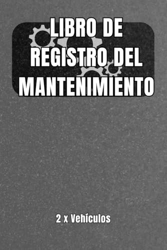 Libro de Registro de Mantenimiento de Vehículos: Registra cambios de aceite, rotaciones de neumáticos, reemplazos de filtros, estado de la batería