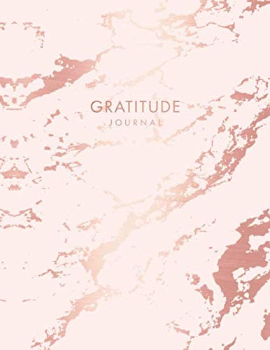 Gratitude Journal: Pink Marble and Faux Rose Gold | Inspirational Quote - Journal, Notebook, Diary, Composition Book (8.5 x 11 inches) - 120 Lines Pages