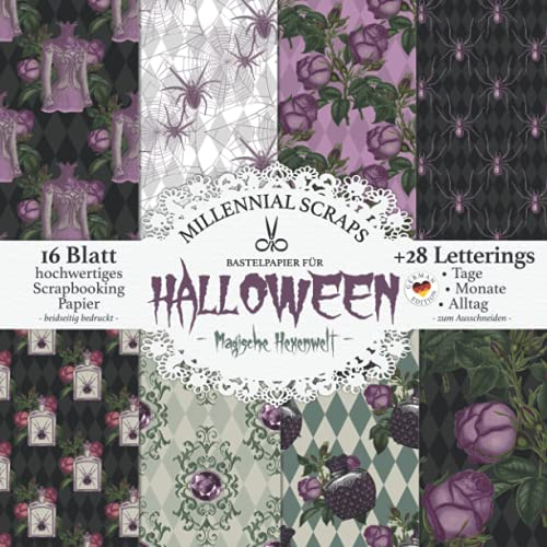 Bastelpapier für Halloween – Magische Hexenwelt –: Für Scrapbooking, Collagen, Karten, Junk Journals, Reisetagebücher, Decoupage I DIY Papier & Zubehör zum Ausschneiden I Mit Letterings