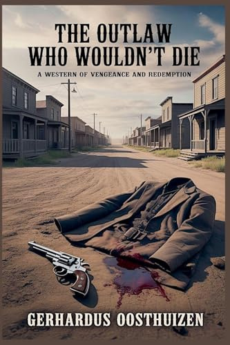 The Outlaw Who Wouldn't Die
